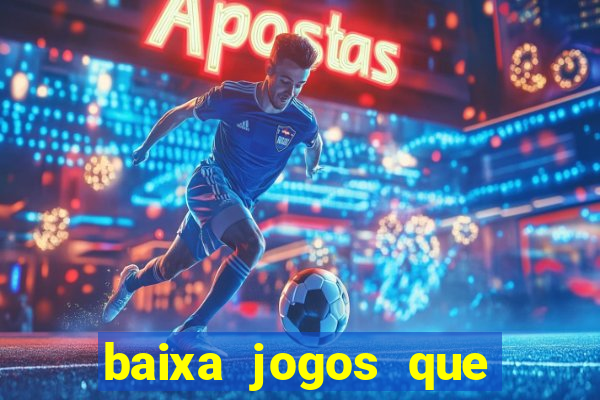 baixa jogos que ganha dinheiro de verdade